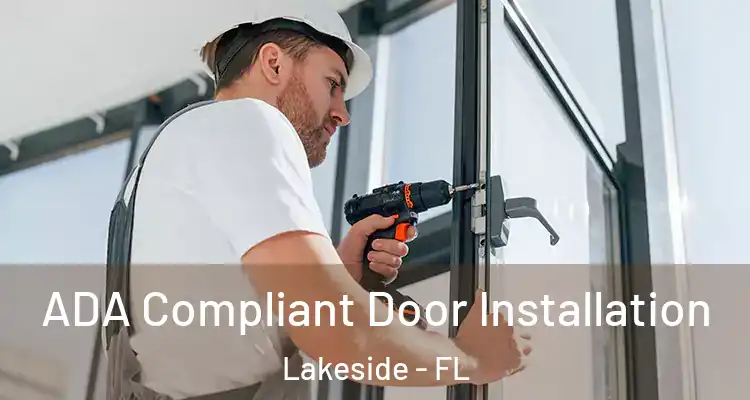  ADA Compliant Door Installation Lakeside - FL