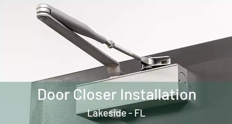  Door Closer Installation Lakeside - FL