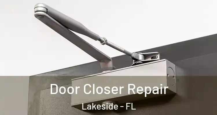  Door Closer Repair Lakeside - FL