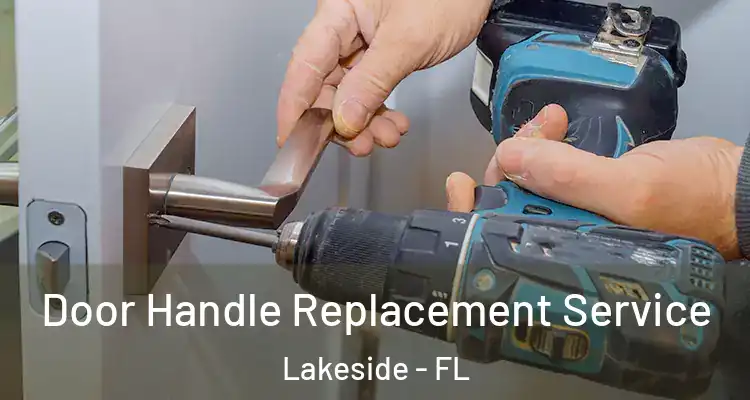  Door Handle Replacement Service Lakeside - FL