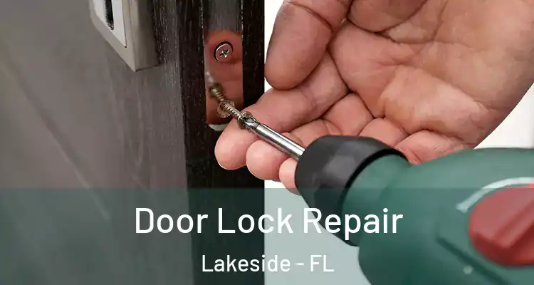 Door Lock Repair Lakeside - FL