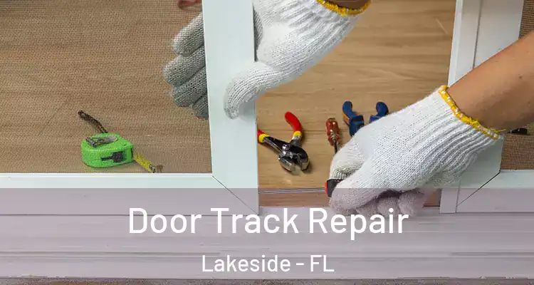  Door Track Repair Lakeside - FL