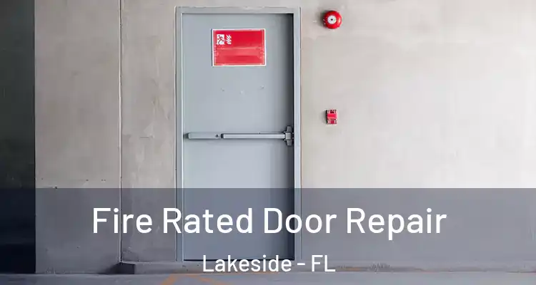 Fire Rated Door Repair Lakeside - FL