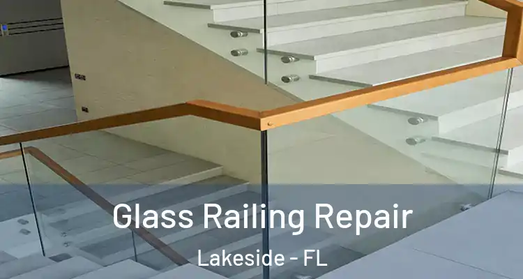  Glass Railing Repair Lakeside - FL