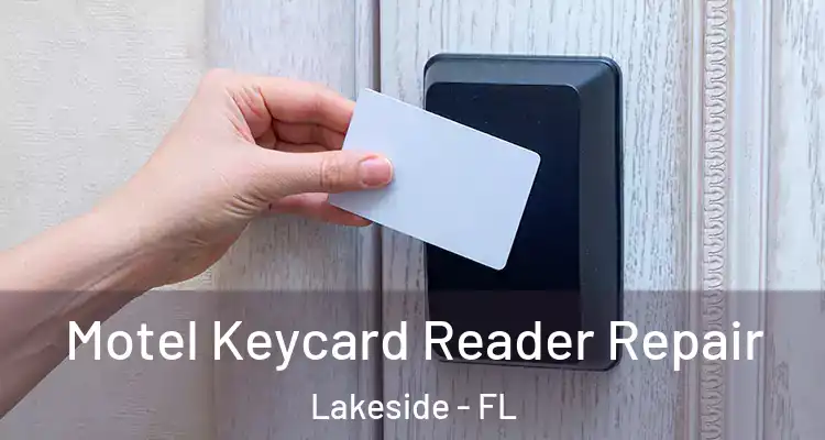  Motel Keycard Reader Repair Lakeside - FL