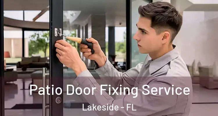  Patio Door Fixing Service Lakeside - FL
