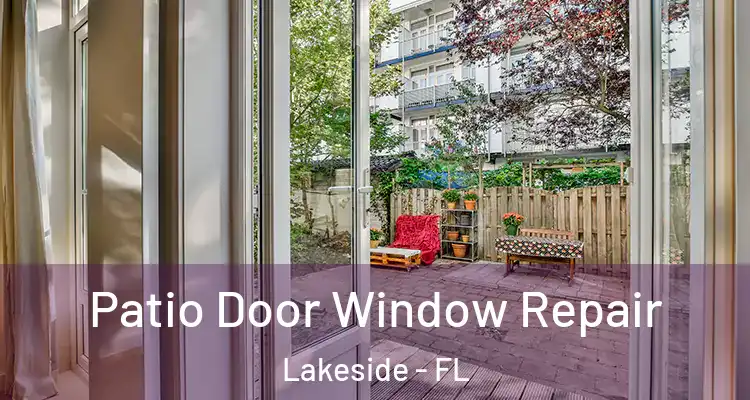  Patio Door Window Repair Lakeside - FL