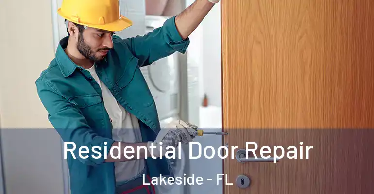  Residential Door Repair Lakeside - FL
