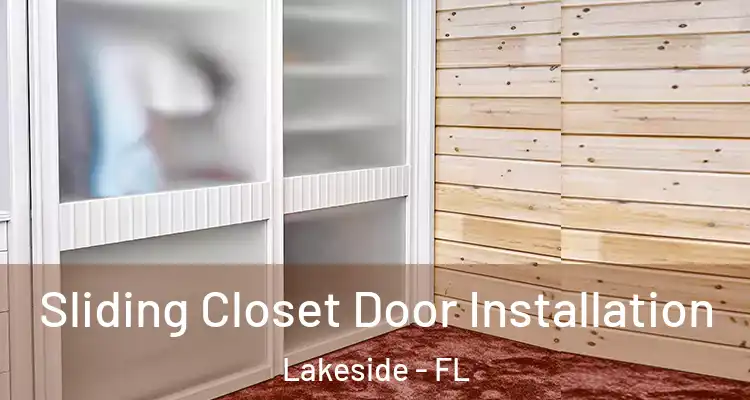  Sliding Closet Door Installation Lakeside - FL