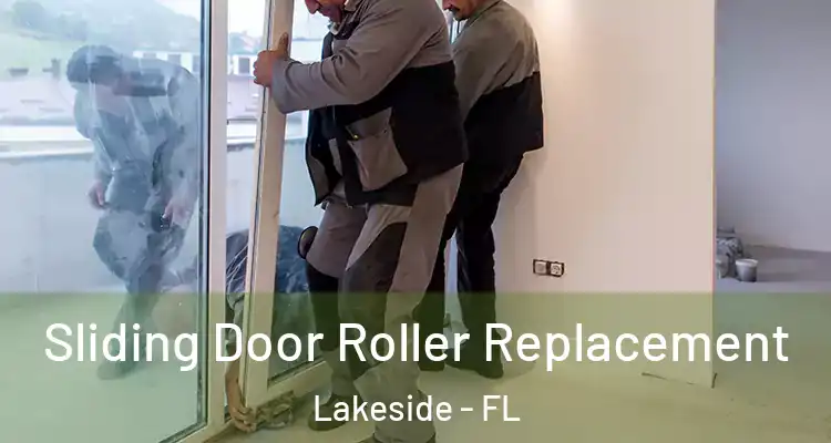  Sliding Door Roller Replacement Lakeside - FL