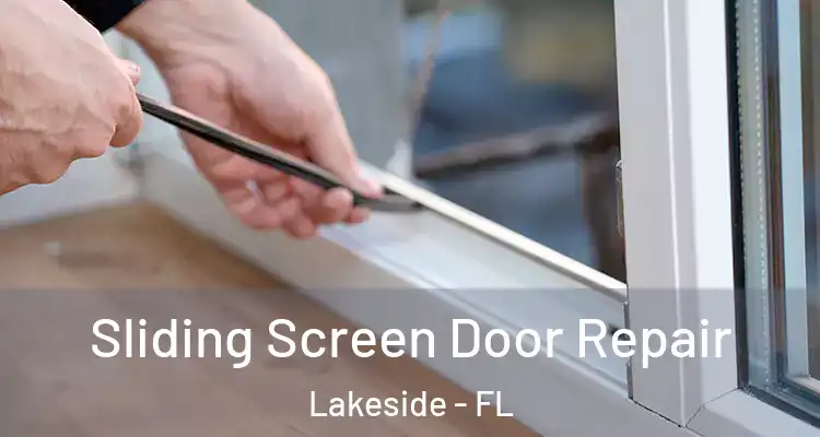  Sliding Screen Door Repair Lakeside - FL
