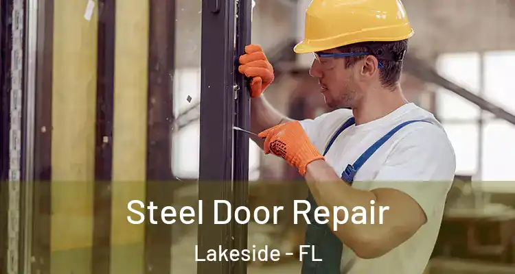  Steel Door Repair Lakeside - FL